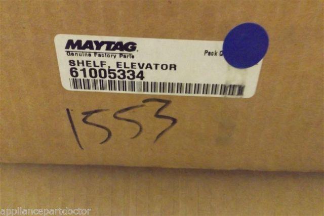 MAYTAG REFRIGERATOR 61005334 SHELF ELEVATOR NEW IN BOX MAYTAG REFRIGERATOR 61005334 SHELF ELEVATOR NEW IN BOX